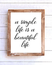 Load image into Gallery viewer, "A Simple Life is a Beautiful Life" Printable Wall Art