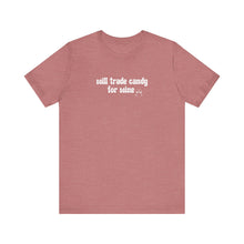Load image into Gallery viewer, Halloween shirt, fall shirt, trick or treat shirt, cute shirt, funny halloween tshirt, mom halloween, trade candy for wine shirt
