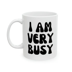 I am Very Busy Mug
