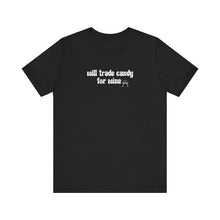 Load image into Gallery viewer, Halloween shirt, fall shirt, trick or treat shirt, cute shirt, funny halloween tshirt, mom halloween, trade candy for wine shirt
