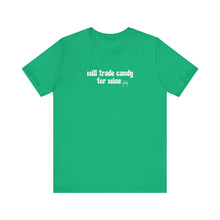 Load image into Gallery viewer, Halloween shirt, fall shirt, trick or treat shirt, cute shirt, funny halloween tshirt, mom halloween, trade candy for wine shirt
