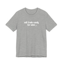 Load image into Gallery viewer, Halloween shirt, fall shirt, trick or treat shirt, cute shirt, funny halloween tshirt, mom halloween, trade candy for wine shirt
