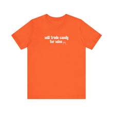 Load image into Gallery viewer, Halloween shirt, fall shirt, trick or treat shirt, cute shirt, funny halloween tshirt, mom halloween, trade candy for wine shirt
