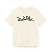 Load image into Gallery viewer, Mama T-Shirt
