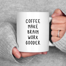 Load image into Gallery viewer, Coffee Make Brain Work Mug
