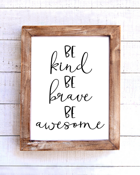 "Be Kind Be Brave Be Awesome" Printable Wall Art