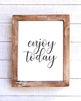 "Enjoy Today" Printable Wall Art